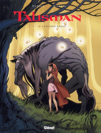 Talisman Tome 3 : Le chaperon rouge