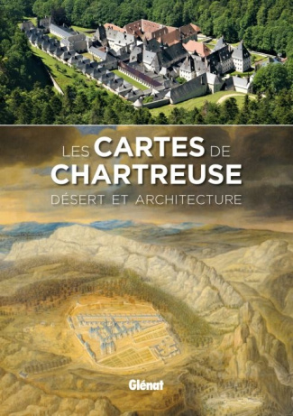 Les cartes de Chartreuse. Désert et architecture