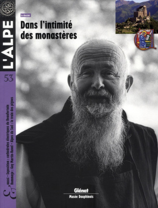 L'Alpe N° 53, Eté 2011 : Dans l'intimité des monastères