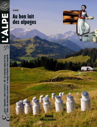 L'Alpe N° 56, Printemps 2012 : Au bon lait des alpages