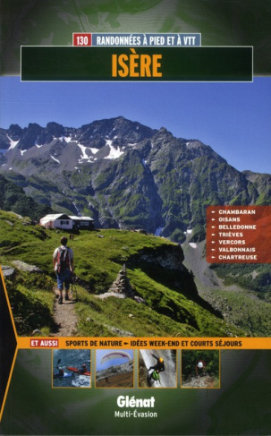 Isère. 130 randonnées à pied et à VTT