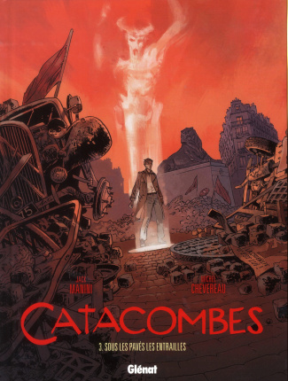 Catacombes Tome 3 : Sous les pavés les entrailles