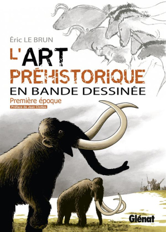 L'art préhistorique en bande dessinée. Première époque, l'aurignacien