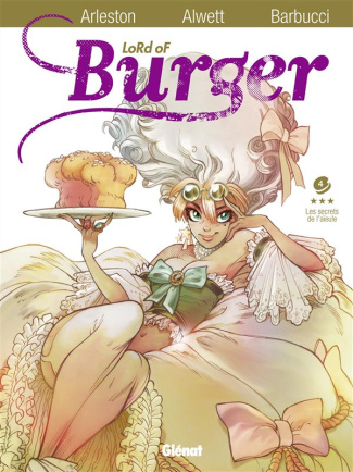 Lord of Burger Tome 4 : Les secrets de l'aïeule