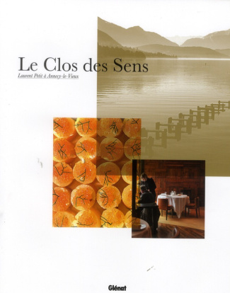 Le Clos des Sens. Laurent Petit à Annecy-le-Vieux