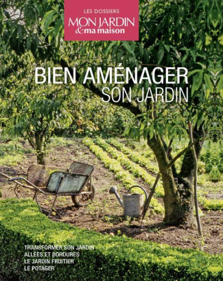 Bien aménager son jardin. 4 volumes : Le potager ; Le jardin fruitier ; Allées et bordures ; Transfo