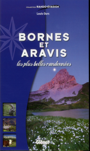 BORNES ET ARAVIS - LES PLUS BELLES RANDONNEES
