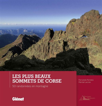 Les plus beaux sommets de Corse. 50 randonnées en montagne