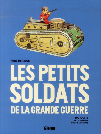 Les petits soldats de la Grande Guerre
