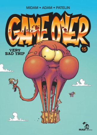 Game Over Tome 15 : Very bad trip
