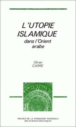 L'utopie islamique dans l'Orient arabe