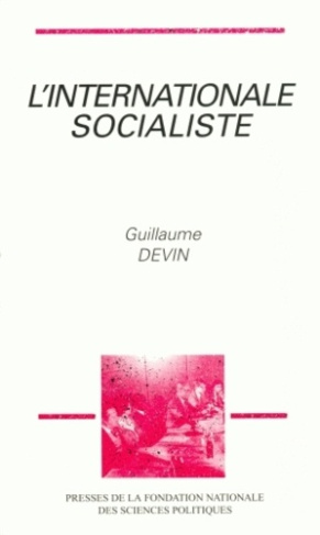 L'Internationale socialiste. Histoire et sociologie du socialisme international, 1945-1990