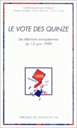Le vote des quinze. Les élections européennes du 13 juin 1999