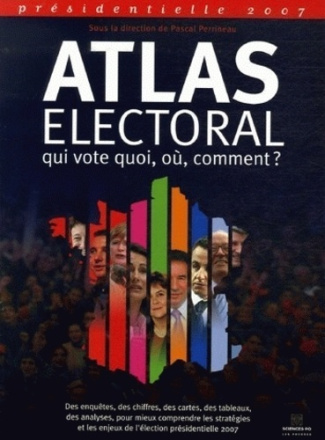 Atlas électoral. Présidentielle 2007