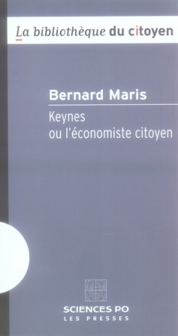Keynes ou l'économiste citoyen. 2e édition