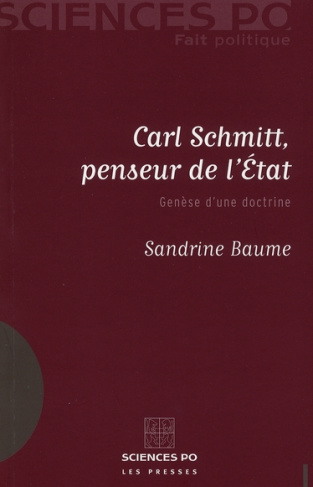 Carl Schmitt, penseur de l'Etat. Genèse d'une doctrine