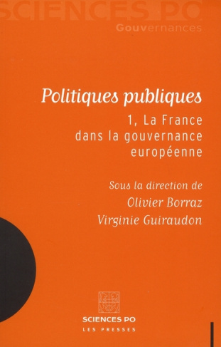 Politiques publiques. Tome 1, La France dans la gouvernance européenne