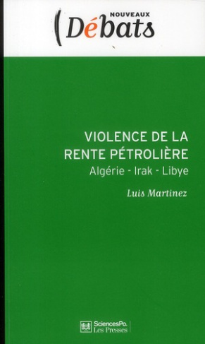Violence de la rente pétrolière. Algérie - Irak - Libye