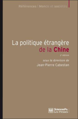 La politique internationale de la Chine. Entre intégration et volonté de puissance, 2e édition