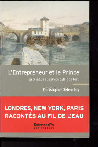 L'Entrepreneur et le Prince. La création du service public de l'eau