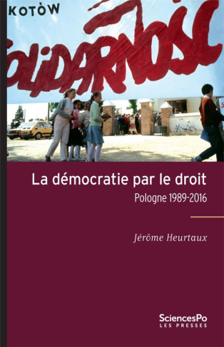 La démocratie par le droit. Pologne 1989-2015