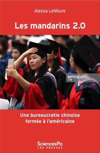 Les mandarins 2.0. Une bureaucratie chinoise formée à l'américaine