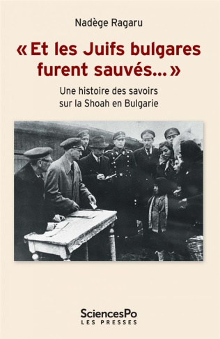 Et les Juifs bulgares furent sauvés…. Une histoire des savoirs sur la shoah en Bulgarie