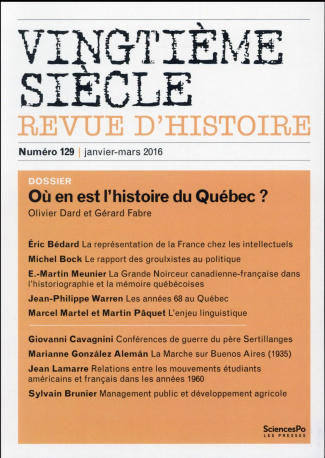 Vingtième siècle N° 129, Janvier-mars 2016 : Où en est l'histoire du Québec ?