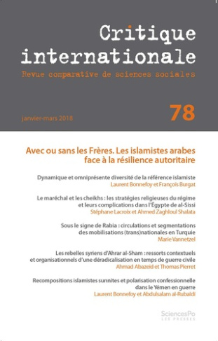 Critique internationale N° 78, janvier-mars 2018 : Avec ou sans les Frères. Les islamistes arabes fa
