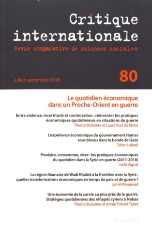 Critique internationale N° 80, juillet-septembre 2018 : Le quotidien économique dans un Proche-Orien