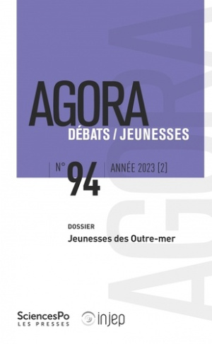 Agora Débats/Jeunesse N° 94/2023 (2) : Jeunesses des Outre-mer