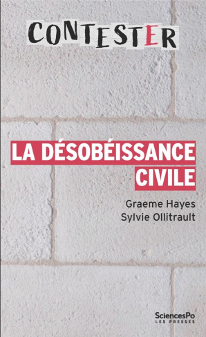 La désobéissance civile. 3e édition revue et augmentée