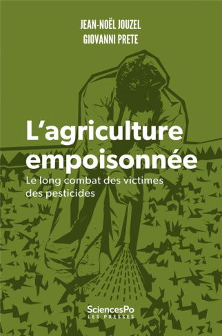 Victimes des pesticides. Le long combat des agriculteurs