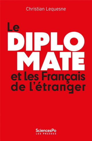 Le diplomate et les Français de l'étranger. Comprendre les pratiques de l'Etat envers sa diaspora