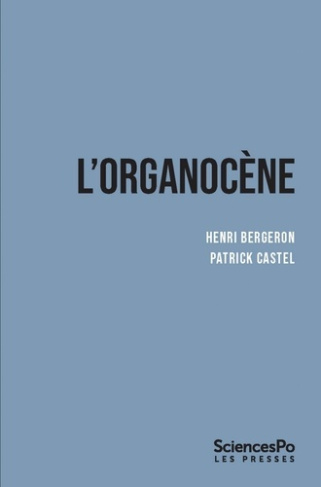 L'organocène. Du changement dans les sociétés surorganisées