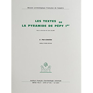 Les textes de la pyramide de pepy 1er 1. édition description et analyse 2. fac