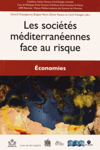 Les sociétés méditerranéennes face au risque. Economies
