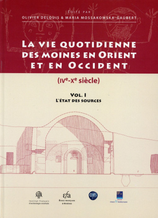 La vie quotidienne des moines en Orient et en Occident (IVe-Xe siècle). Volume 1, L'état des sources