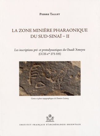 La zone minière pharaonique du Sud-Sinaï. Volume 2, Les inscriptions pré- et protodynastiques du Oua