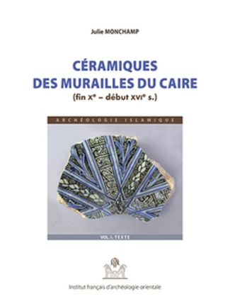 Céramiques des murailles du Caire (fin Xe - début XVIe siècle). Volume 2, Planches