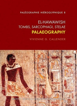 El Hawawish. Tombs, sarcophagi, stelae, palaeography, Textes en français et anglais