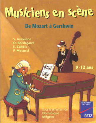 Musiciens en scène. De Mozart à Gershwin
