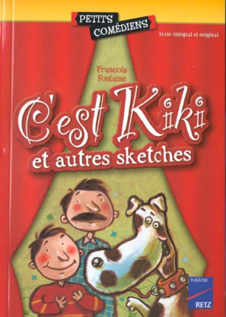 C'est Kiki. Et autres sketches