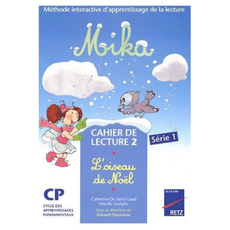 Cahier de lecture 2 CP Mika : L'oiseau de Noël
