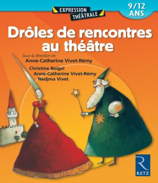 Drôles de rencontres au théâtre. 9/12 ans