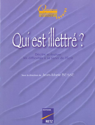 Qui est illettré ? Décrire et évaluer les difficultés à se servir de l'Ecrit