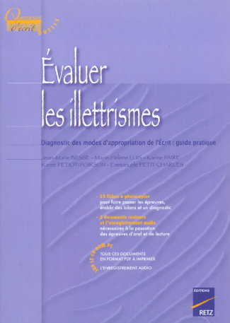 Evaluer les illettrismes. Diagnostic des modes d'appropriation de l'Ecrit : guide pratique, avec 1 C