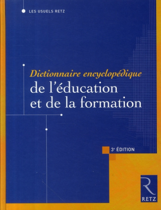 Dictionnaire encyclopédique de l'éducation et de la formation. 3e édition revue et corrigée