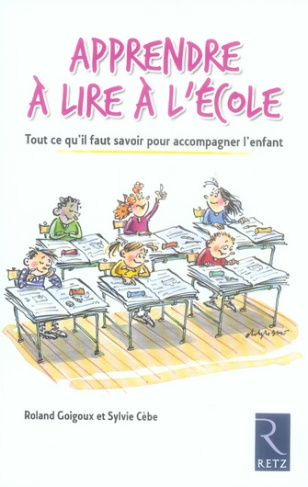 Apprendre à lire à l'école. Tout ce qu'il faut savoir pour accompagner l'enfant