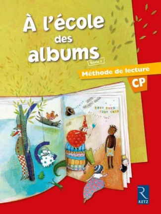 A l'école des albums CP. Méthode de lecture
